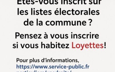 🗳️ ÉLECTIONS 2026 ÊTES-VOUS INSCRIT(E) SUR LES LISTES DE LA COMMUNE DE LOYETTES ? 🗳️