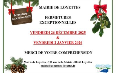 FERMETURES EXCEPTIONNELLES DE LA MAIRIE DE LOYETTES