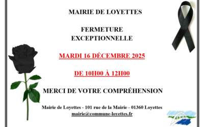 ✖️ FERMETURE EXCEPTIONNELLE DE LA MAIRIE DE LOYETTES MARDI 16 DÉCEMBRE 2025 DE 10H00 À 12H00 ✖️