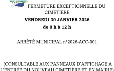 FERMETURE EXCEPTIONNELLE DU CIMETIÈRE VENDREDI 30 JANVIER 2026 DE 08H00 À 12H00