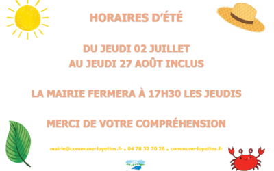 🌞 HORAIRES D&rsquo;ÉTÉ : DU 02 JUILLET 27 AOÛT LA MAIRIE DE LOYETTES FERMERA À 17H30 LES JEUDIS 🌻